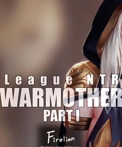 [firolian] LeagueNTR#6 - The Warmother Part 1 [Chinese]